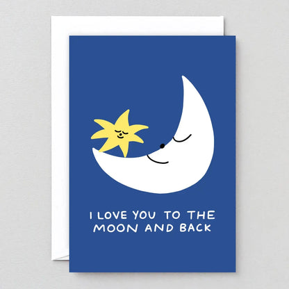 Love You To the Moon and Back Greetings Card · Wrap