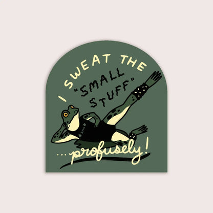 Sweat the Small Stuff Vinyl Sticker · Stay Home Club